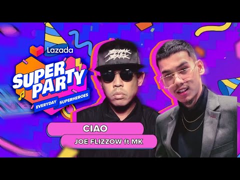Joe Flizzow & MK - Ciao | Lazada Super Party