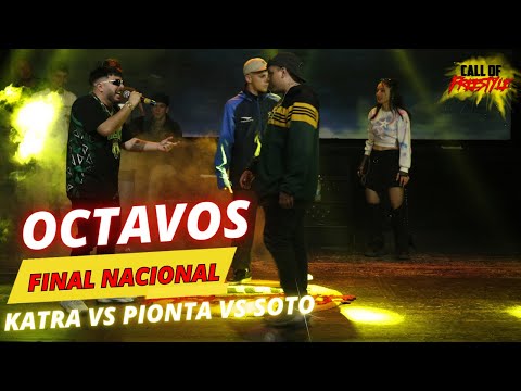KATRA vs PIONTA vs SOTO Final Nacional Call of Freestyle 2023 Octavos
