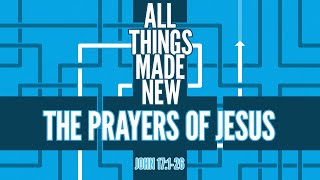 The Prayers of Jesus
