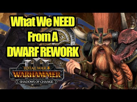We NEED A PROPER Dwarf Rework  - Thrones of Decay - Total War Warhammer 3