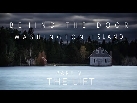 Washington Island: Part V:  The Lift