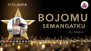Download lagu Vita Alvia - Bojomu Semangatku Karaoke | (Dj Remix) mp3 Download lagu Vita Alvia - Bojomu Semangatku Karaoke | (Dj Remix) mp3