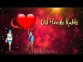 Dil Kehta Hai Romantic Song
