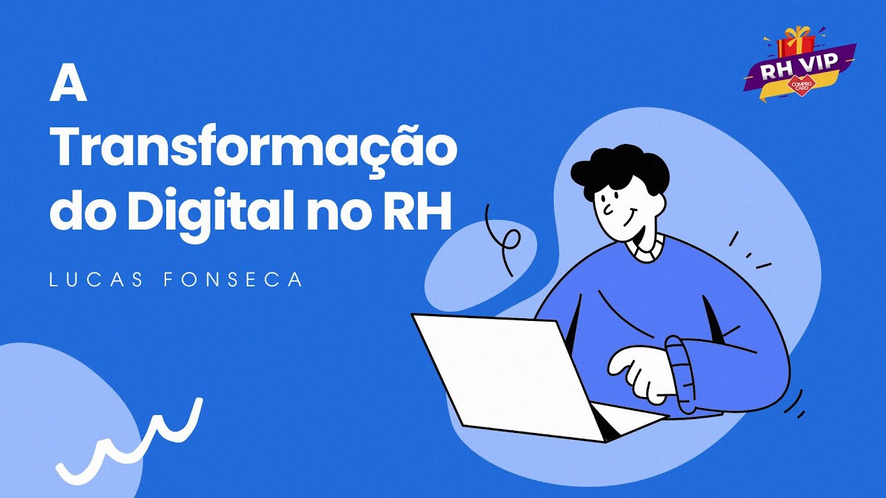 RH VIP Comprocard | A Transformação do Digital no RH