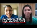 A Freewheeling Chat With The Indian Women S Cricket Team Captain