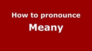 How to pronounce Meany