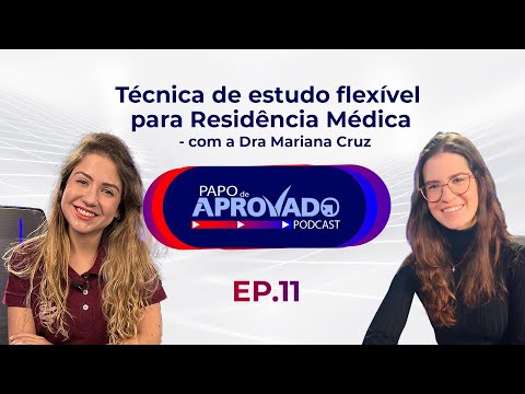 1º lugar na residência médica de G.O da USP-SP com Mariana Cruz - Papo de Aprovado EP. 11