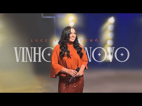 Vinho Novo - Lucely Uchôa (Vídeo Clipe Oficial)