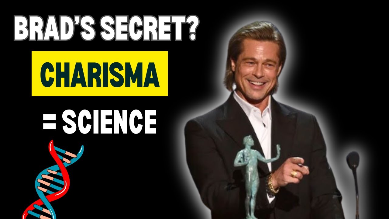 Brad Pitt's Secret: The Science of Being Charismatic