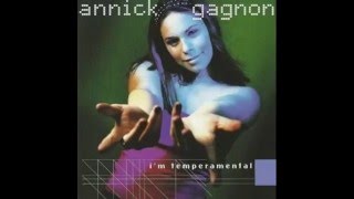 Annick Gagnon - I'm Temperamental