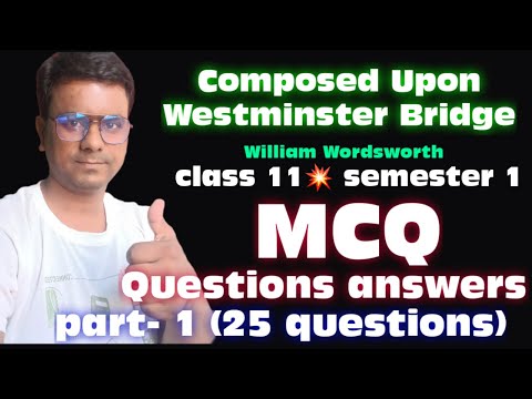 Composed upon Westminster Bridge MCQ semester 1 // Class 11 New Syllabus English 2024 // Part 1