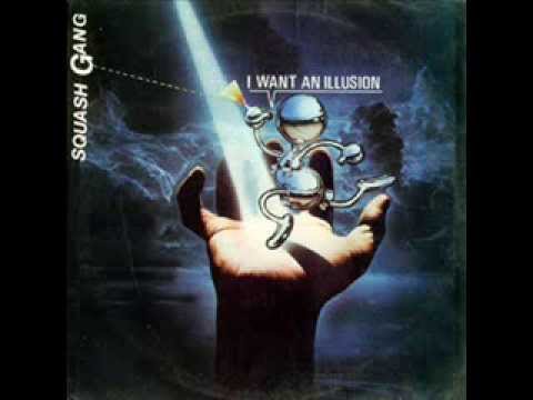 Squash Gang - I Want An Illusion (Remix)