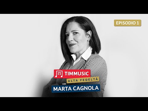 TIMMUSIC Alta Fedeltà con Marta Cagnola