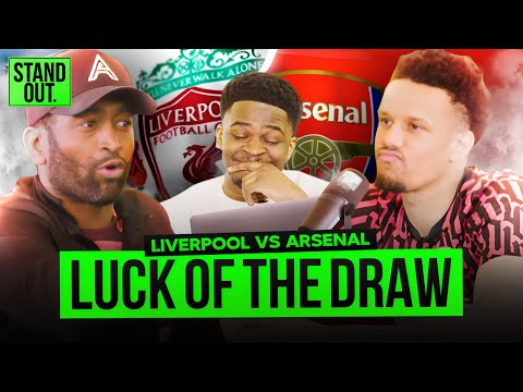 "Prime Saka will be better than Prime Salah" || Liverpool vs Arsenal - Luck Of The Draw Episode 2