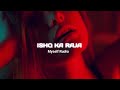Ishq Ka Raja Slowed