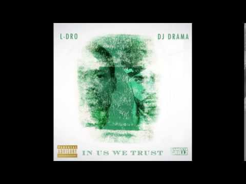 L Dro - In Us We Trust Intro [Prod. By Rance of 1500 Or Nothin]