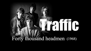 Traffic – Forty thousand headmen (1968)