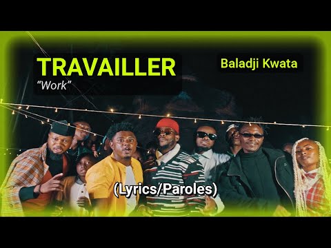 Baladji Kwata - TRAVAILLER (English/Français Lyrics/Paroles)