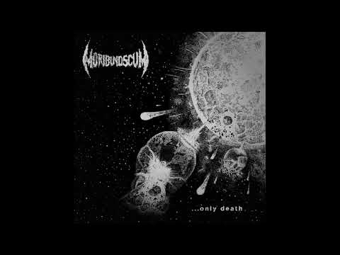 Moribund Scum - ...Only Death (FULL ALBUM, 2020)