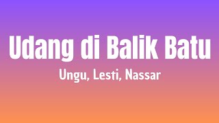 Download lagu Udang Dibalik Batu - Ungu, Lesti, Nassar ( Lirik Lagu Viral ) mp3
