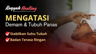 Download lagu RUQYAH UNTUK PENYAKIT DEMAM, PANAS DALAM, TUBUH PANAS LUAR BIASA mp3 Download lagu RUQYAH UNTUK PENYAKIT DEMAM, PANAS DALAM, TUBUH PANAS LUAR BIASA mp3