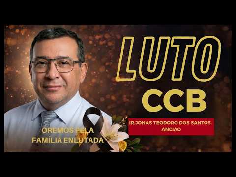 NOTA DE FALECIMENTO CCB. IRMÃO JONAS TEODORO DOS SANTOS