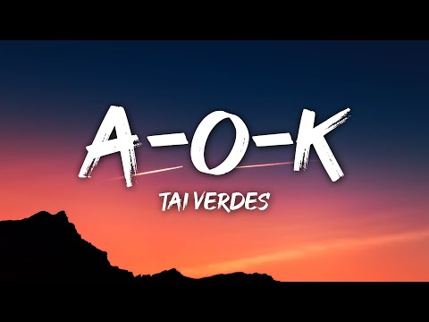 Tai Verdes - A-O-K (Lyrics)