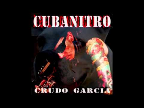 Crudo Garcia  - El Cubanito