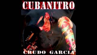 Crudo Garcia  - El Cubanito