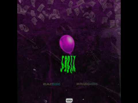 Brunnin x Caizin - Party 🎈[prod. TrevorWhippa]