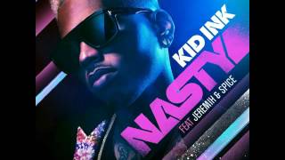 Kid Ink ft Jeremih &amp; Spice - Nasty