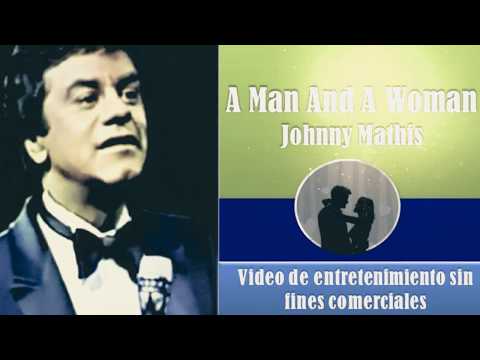 A man and a woman - Johnny Mathis