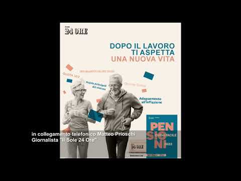 Pensioni e novità del 2022: la guida de "Il Sole 24 Ore"