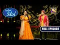 Aap Ke Aa Jane Se पर Arunita और Pawandeep का Romantic Duet Indian Idol Season 12 Full Ep