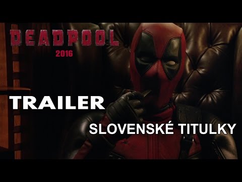 Deadpool Official Red Band Trailer #1 - Slovenské titulky