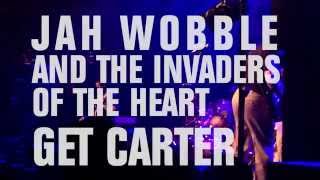 GET CARTER - JAH WOBBLE