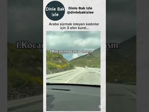 Araba sürmek isteyen kadınlar için  3 altın kural... #keşfet