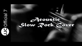 Download lagu Acoustic Slow Rock Cover mp3 Download lagu Acoustic Slow Rock Cover mp3
