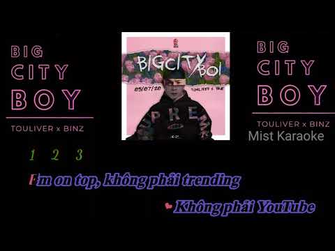 KARAOKE | BIG CITY BOI | BINZ x TOULIVER (Tone Nam)