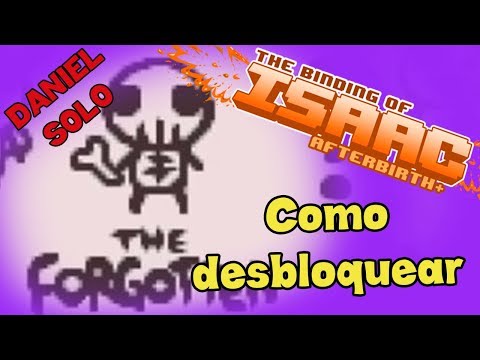 COMO DESBLOQUEAR "THE FORGOTTEN" NO "THE BINDING OF ISAAC: AFTERBIRTH PLUS" / How to unlock