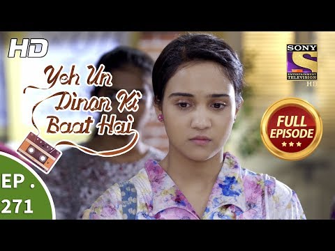 Yeh Un Dinon Ki Baat Hai - Ep 271 - Full Episode - 19th September, 2018
