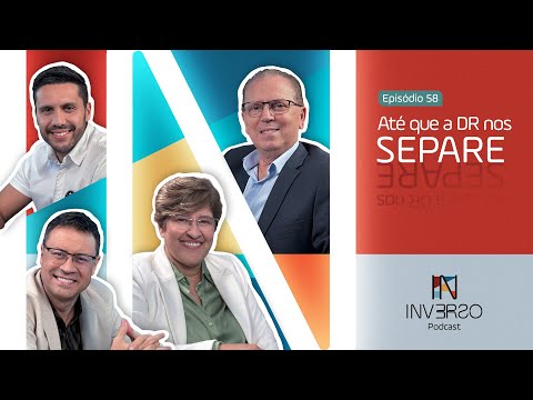 ATÉ QUE A DR NOS SEPARE | INVERSO PODCAST #058