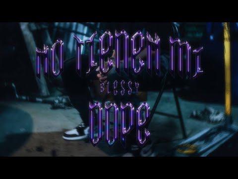 BLEZZY- NO TIENEN MI DOPE (Shot By Balto/Prod By Puket)