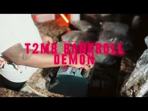 T2MB BANKROLL -Demon (OFFICIAL MUSIC VIDEO)