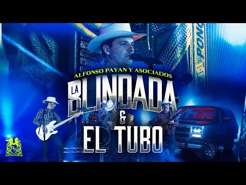 Alfonso Payan y Asociados - La Blindada y El Tubo [En Vivo]
