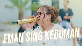 Download lagu Dini Kurnia - EMAN SING KEDUMAN ( Video Music) D'KATROL || Eman Hang Sun Eman mp3