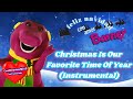 Barney Christmas Is Our Favorite Time Of Year Instrumental