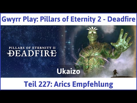 Pillars of Eternity 2 deutsch Deadfire Teil 227 - Arics Empfehlung Let's Play