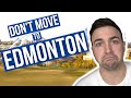 Living In Edmonton The TRUTH About Alberta S Capital City