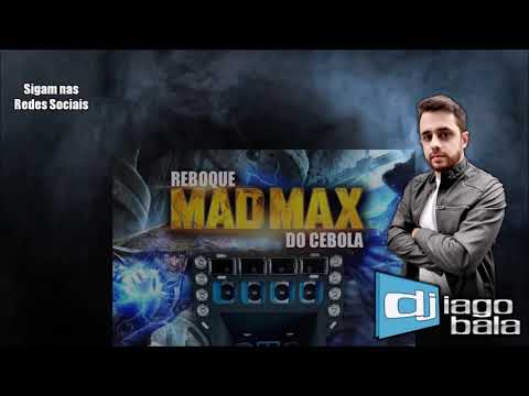 CD REBOQUE MAD MAX DO CEBOLA ESPECIAL MOEÇÃO - DJ IAGO BALA